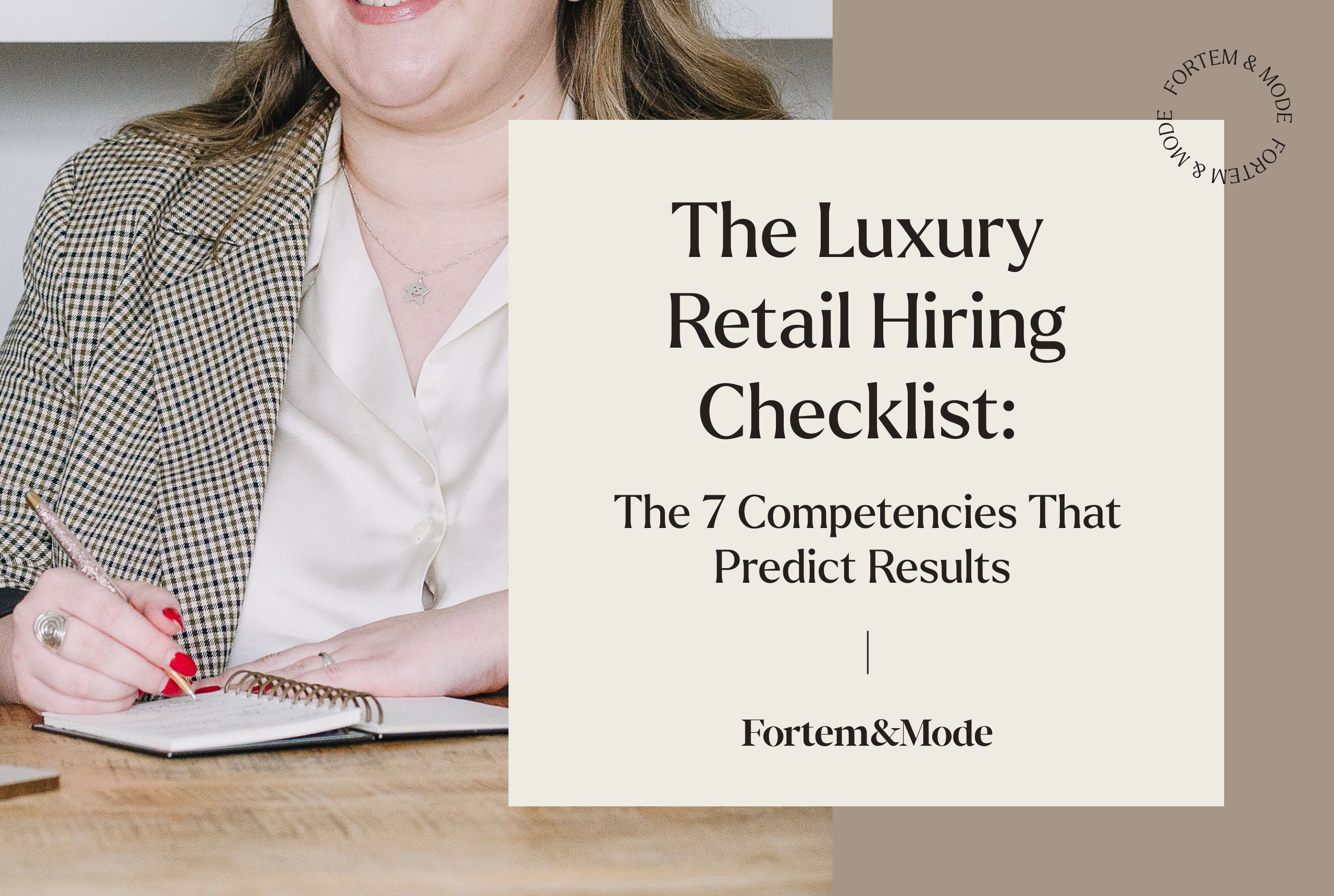 The Luxury Retail Hiring Checklist: 7 Competencies That Predict Results
